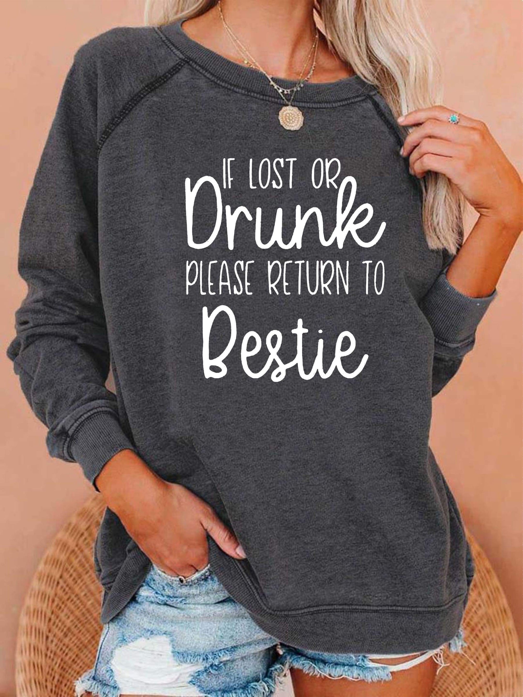 If Lost Or Drunk Please Return To Bestie Sweatshirt