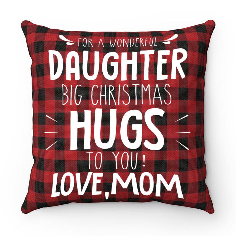 Mom To Daughter - Big Christmas Hugs To You - Pillow Case