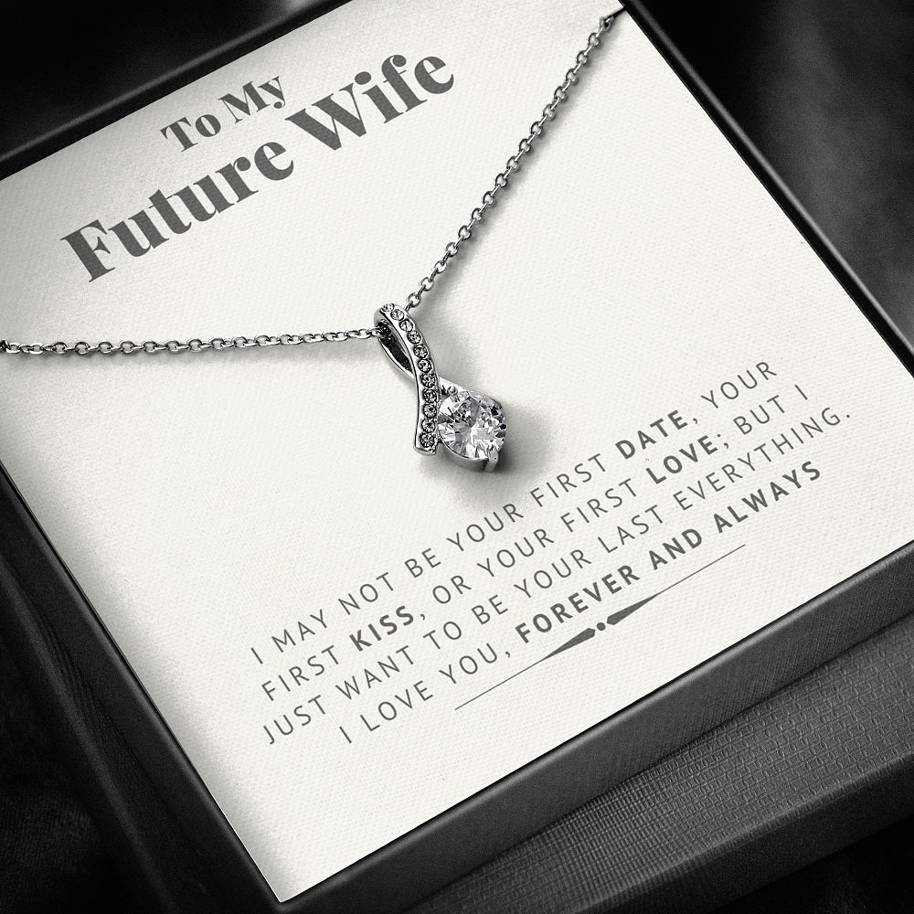 To My Future Wife - Last Everything - Necklace